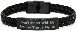 Best Brother Gifts, Don't Mess With My Brother That's My Job, Birthday Braided Leather Bracelet For Brother from Brother, Leather bracelets for men, Leather bracelets for women, Handmade leather